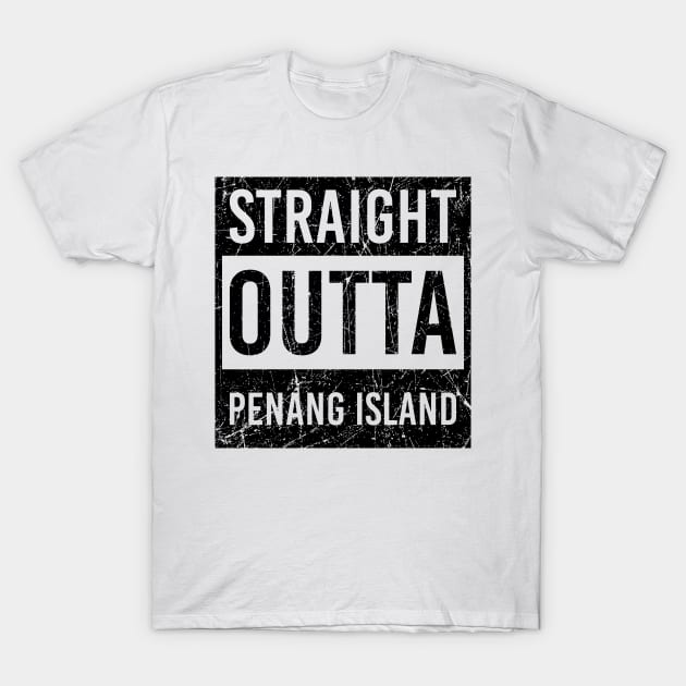 straight outta Penang Island T-Shirt by LeonAd